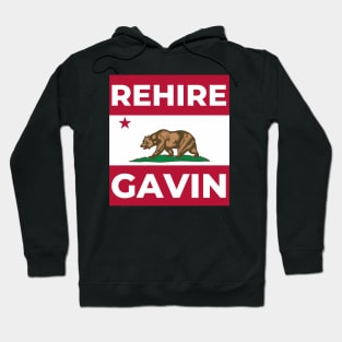 Rehire Gavin - Gavin Newsom for Governor Hoodie